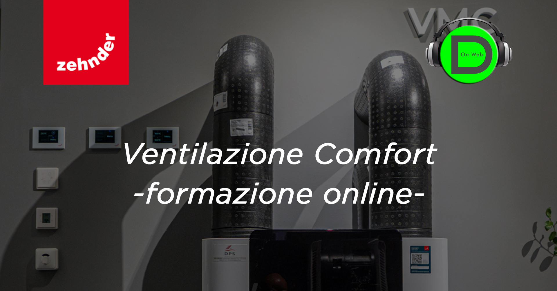 Scopri di più sull'articolo Formazione Zehnder Ventilazione Comfort online – 26 maggio 2026